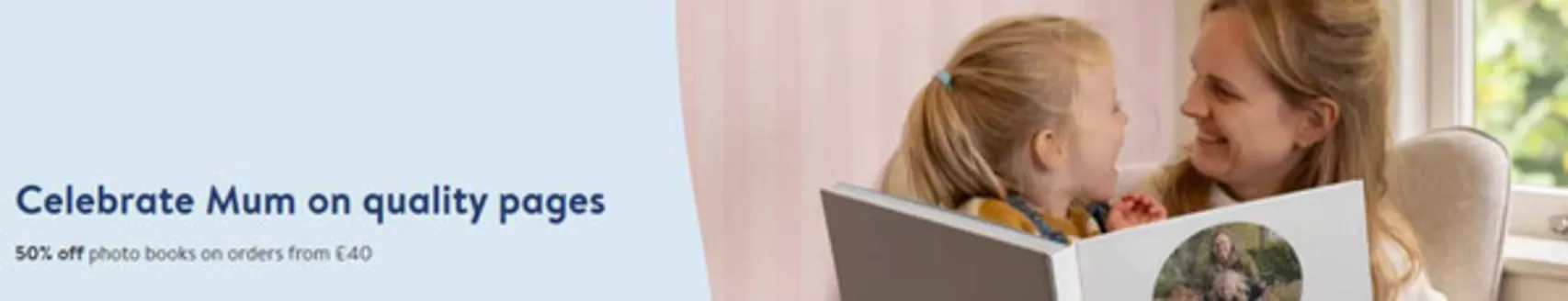 Photobox catalogue in Congleton | Celebrate Mum On Quality Page | 2026-02-20T00:00:00.000Z - 2026-03-04T00:00:00.000Z