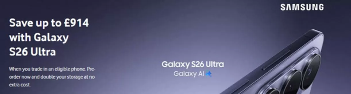 Vodafone catalogue in London | Save Up To £914 With Galaxy S26 Ultra | 2026-02-27T00:00:00.000Z - 2026-03-10T00:00:00.000Z
