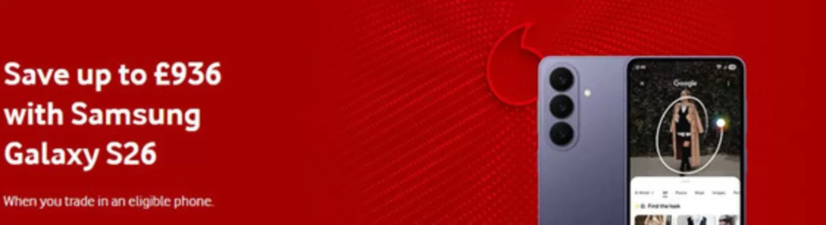 Vodafone catalogue in Waterlooville | Save Up To £936 With Samsung Galaxy S26 | 2026-03-30T00:00:00.000Z - 2026-04-08T00:00:00.000Z