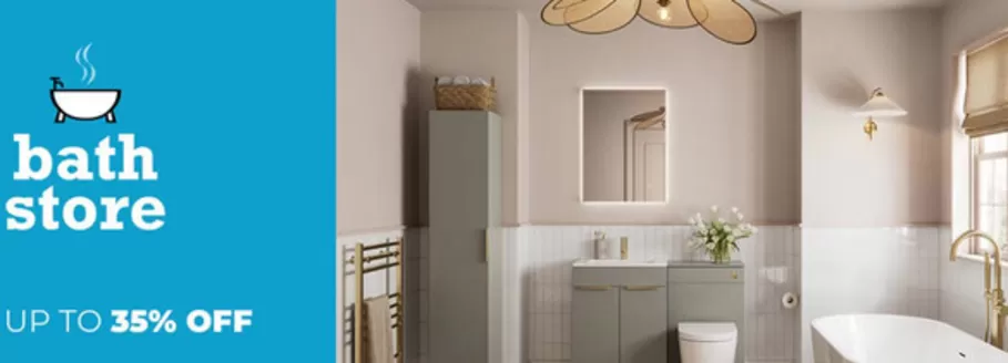 Bathstore catalogue in Aylesford | Up To 35% Off- | 2026-04-28T00:00:00.000Z - 2026-05-13T00:00:00.000Z