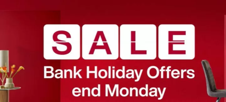Furniture Village catalogue | Bank Holiday Offers End Monday | 2026-05-22T00:00:00.000Z - 2026-05-25T00:00:00.000Z