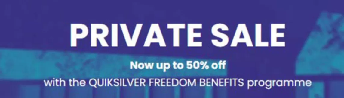 Quiksilver catalogue | Private Sale New Up To 50% | 2026-06-12T00:00:00.000Z - 2026-06-23T00:00:00.000Z