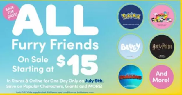 Build a Bear catalogue | Save The Date! | 2026-07-06T00:00:00.000Z - 2026-07-19T00:00:00.000Z