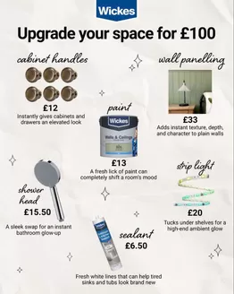 Wickes catalogue in Broughton | Upgrade Your Space For £100 | 2026-07-24T00:00:00.000Z - 2026-08-06T00:00:00.000Z