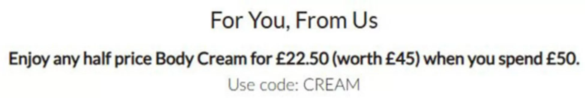 Molton Brown catalogue | Enjoy Any Half Price Body Cream | 2026-07-31T00:00:00.000Z - 2026-08-17T00:00:00.000Z