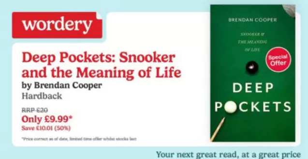 Wordery catalogue | Deep Pocketa: Snooker And The Meaning Of LIfe | 2026-08-11T00:00:00.000Z - 2026-08-24T00:00:00.000Z