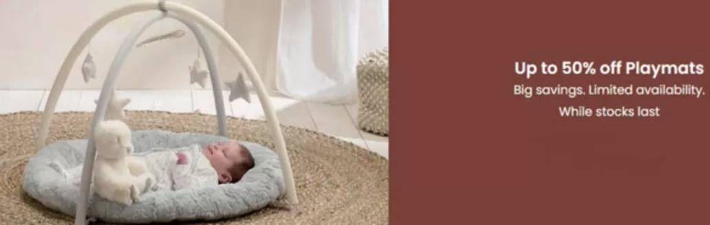 Mamas & Papas catalogue | Up To 50% Off Paymats | 2026-08-14T00:00:00.000Z - 2026-08-25T00:00:00.000Z