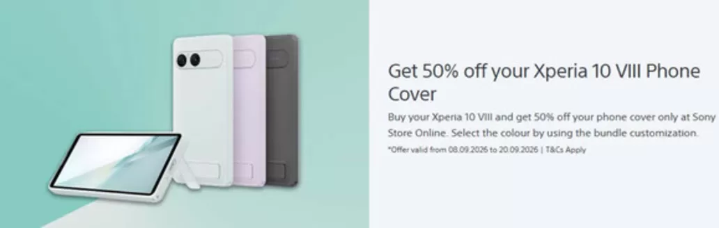 Sony catalogue | Get 50% Off Your Xperia 1 Vlll Phone Cover! | 2026-09-15T00:00:00.000Z - 2026-09-20T00:00:00.000Z