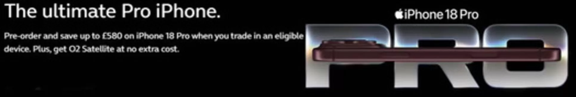 O2 catalogue | The Ultimate Pro iPhone | 2026-09-15T00:00:00.000Z - 2026-10-06T00:00:00.000Z