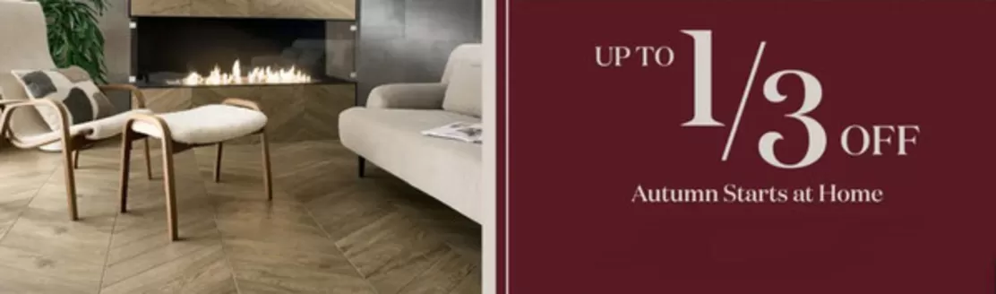 Topps Tiles catalogue | Up To 1/3 Off Autumn Starts At Home | 2026-09-25T00:00:00.000Z - 2026-10-10T00:00:00.000Z