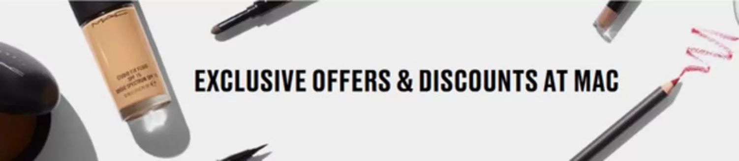 MAC Cosmetics catalogue | Exclusive Offers & Discount At Mac! | 2026-10-05T00:00:00.000Z - 2026-10-25T00:00:00.000Z