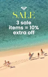 Roxy catalogue | Sale 3 Sale Items = 10% Extra Off | 2026-10-08T00:00:00.000Z - 2026-10-24T00:00:00.000Z