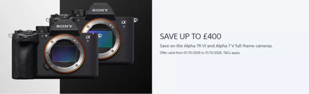 Sony catalogue | Save Up To £400 | 2026-10-12T00:00:00.000Z - 2026-10-31T00:00:00.000Z
