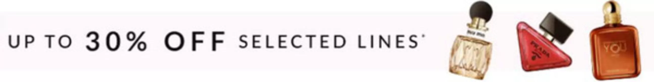 The Perfume Shop catalogue in Kinlochleven | Up To 30% Off Selected Lines!!! | 2026-10-12T00:00:00.000Z - 2026-10-30T00:00:00.000Z