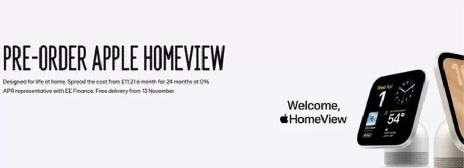 EE catalogue | Pre-Order Apple HomeView | 2026-10-21T00:00:00.000Z - 2026-11-13T00:00:00.000Z