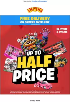 Smyths Toys catalogue | Up To Half Price!!!!! | 2026-10-27T00:00:00.000Z - 2026-11-04T00:00:00.000Z