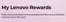 Lenovo catalogue | My Lenovo Rewards!  | 2026-09-02T00:00:00.000Z - 2026-09-04T00:00:00.000Z