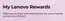 Lenovo catalogue | My Lenovo Rewards!!! | 2026-10-23T00:00:00.000Z - 2026-11-10T00:00:00.000Z