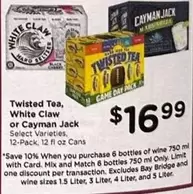 Twisted Tea, White Claw or Cayman Jack