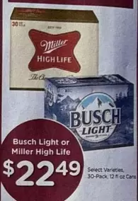 Miller - Busch Light or  High Life
