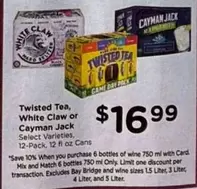Twisted Tea, White Claw or Cayman Jack