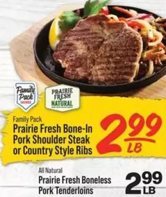 all - Bone-In Pork Shoulder Steak or Country Style Ribs, Boneless Pork Tenderloins