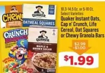 Quaker - Instant Oats, Cap n' Crunch, Life Cereal, Oat Squares or Chewy Granola Bars
