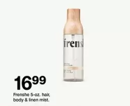 5-oz. hair, body & linen mist.