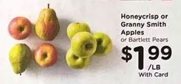 Granny Smith - Honeycrisp or  Apples or Bartlett Pears