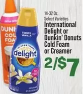Delight or Dunkin' Donuts Cold Foam or Creamer
