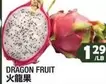 DRAGON FRUIT