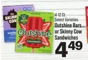 Skinny Cow - Outshine Bars or  Sandwiches
