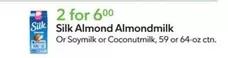 Silk - Almond Almondmilk Or Soymilk or Coconutmilk