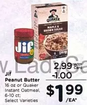 Jif - Peanut Butter or Instant Oatmeal