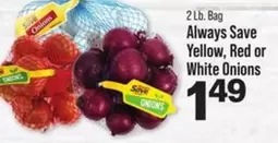 Always - Yellow, Red or White Onions