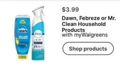 dawn - Dawn, Febreze or Mr. Clean Household Products
