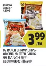 99 RANCH SHRIMP CHIPS - ORIGINAL/BUTTER GARLIC