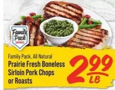 all - Prairie Fresh Boneless Sirloin Pork Chops or Roasts