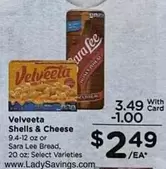 Velveeta - Shells & Cheese or Bread