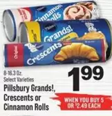 Pillsbury - Grands!, Crescents or Cinnamon Rolls