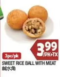 SWEET RICE BALL WITH MEAT
