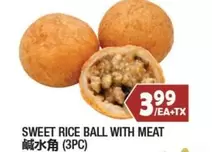 SWEET RICE BALL WITH MEAT