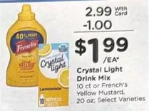 Crystal - Light Drink Mix or French's Yellow Mustard