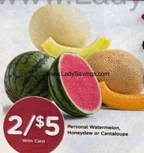 Personal Watermelon, Honeydew or Cantaloupe