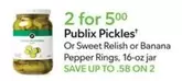 Publix Pickles or Sweet Relish or Banana Pepper Rings