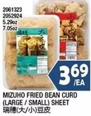 MIZUHO FRIED BEAN CURD (LARGE / SMALL) SHEET