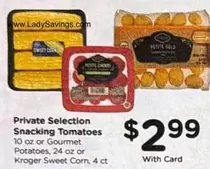 Snacking Tomatoes or Gourmet Potatoes or Sweet Corn