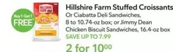 Jimmy Dean - Stuffed Croissants or Ciabatta Deli Sandwiches, or Chicken Biscuit Sandwiches