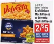 Velveeta - Kraft Deluxe Mac & Cheese or  Shells & Cheese