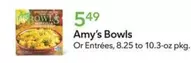 Amy's - Bowls or Entrees
